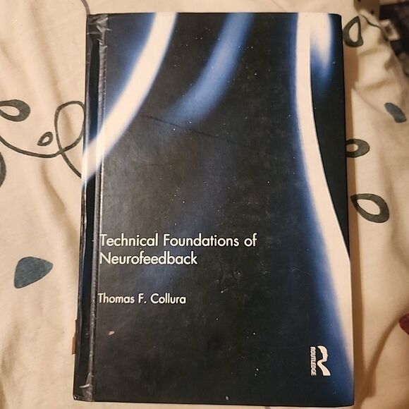 Technical Foundations of Neurofeedback - Hardcover, by Collura Thomas F. - Picture 1 of 2